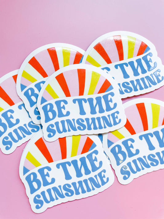 Be the Sunshine Sticker